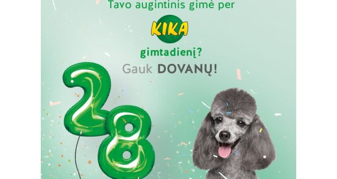 Tavo augintinis gimė per KIKA gimtadienį? Gauk DOVANŲ!